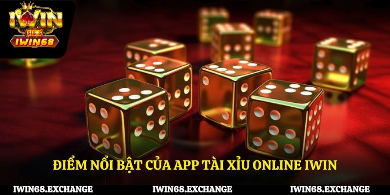 Điểm nổi bật của app tài xỉu online IWIN68