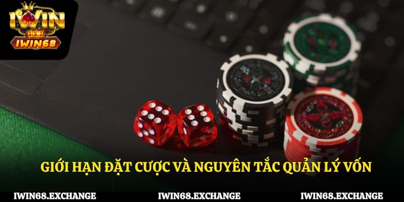 Giới hạn đặt cược và nguyên tắc quản lý vốn
