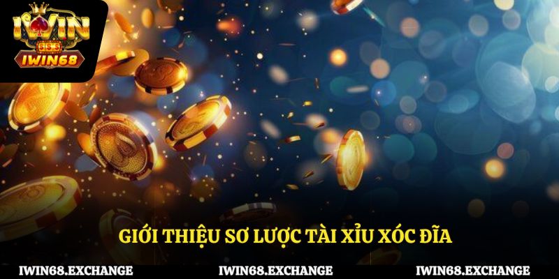 Giới thiệu sơ lược tài xỉu xóc đĩa
